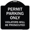 Signmission Permit Parking Violators Will Prosecuted Heavy-Gauge Aluminum Sign, 18" x 18", BW-1818-23316 A-DES-BW-1818-23316 - alternate 1